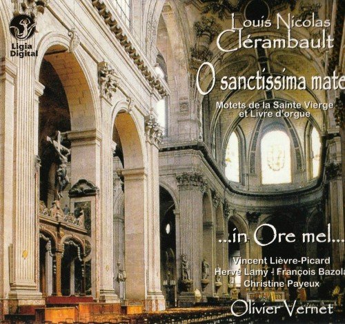 Olivier Vernet - Louis-Nicolas Clerambault: O Sanctissima Mater (2005)