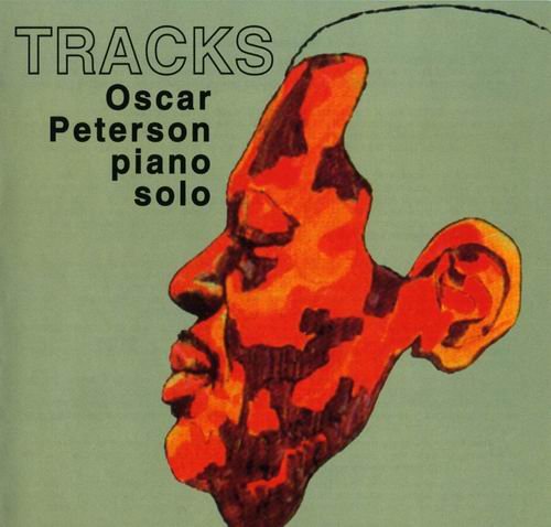 Oscar Peterson Piano Solo - Tracks (1971) 320 kbps