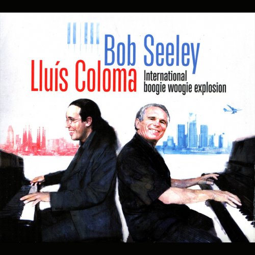 Bob Seeley, Lluis Coloma - International Boogie Woogie Explosion (2012)