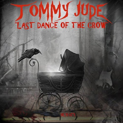 Tommy Jude - Last Dance of the Crow (2018)