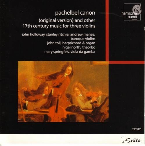 John Holloway, Stanley Ritchie, Andrew Manze - Pachelbel: Canon (original version) & other 17th century music for three violins (1998)