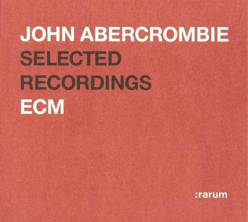 John Abercrombie - Selected Recordings (2004)