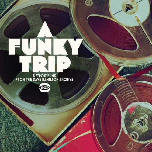 VA - A Funky Trip - Detroit Funk from the Dave Hamilton Archive (2015)