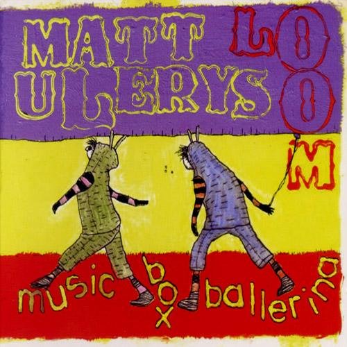 Matt Ulery's Loom - Music Box Ballerina (2008)