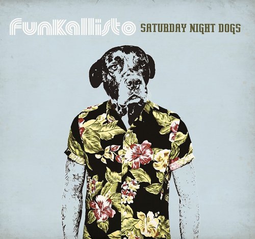 Funkallisto - Saturday Night Dogs (2017)
