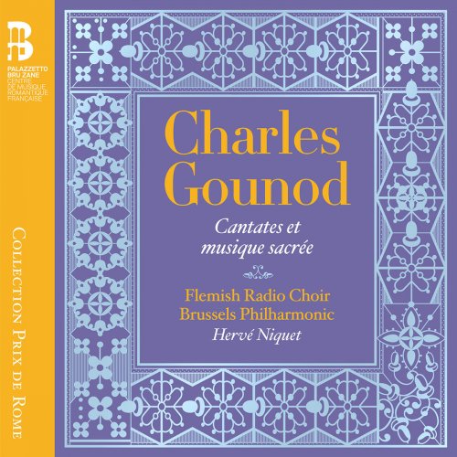 Flemish Radio Choir, Brussels Philharmonic Orchestra & Hervé Niquet - Gounod: Cantates et musique sacrée (2018) [Hi-Res]