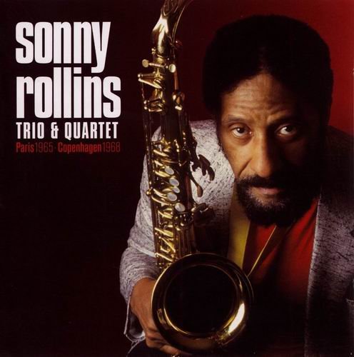 Sonny Rollins - Sonny Rollins Trio & Quartet (1968)