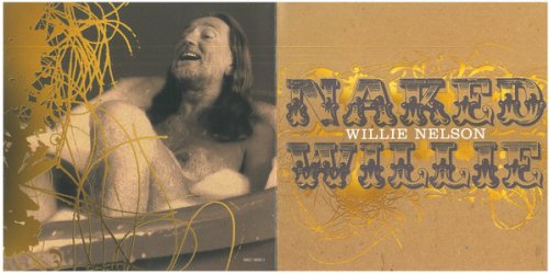 Willie Nelson - Naked Willie (2009)