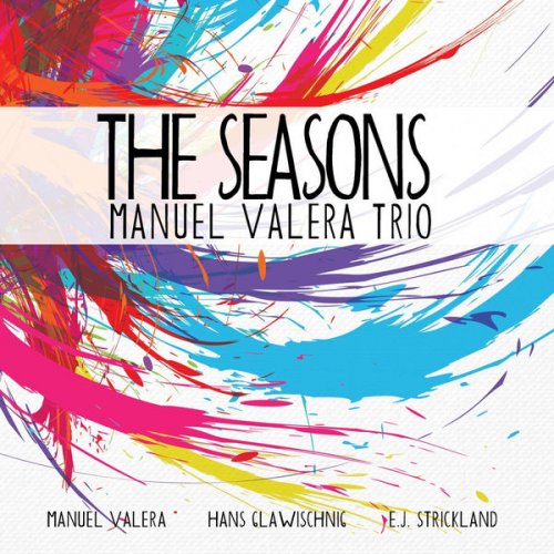 Manuel Valera Trio - The Seasons (2017)