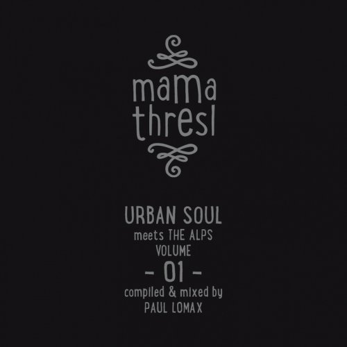 VA - Mama Thresl Vol 1: Urban Soul Meets The Alps (2018)