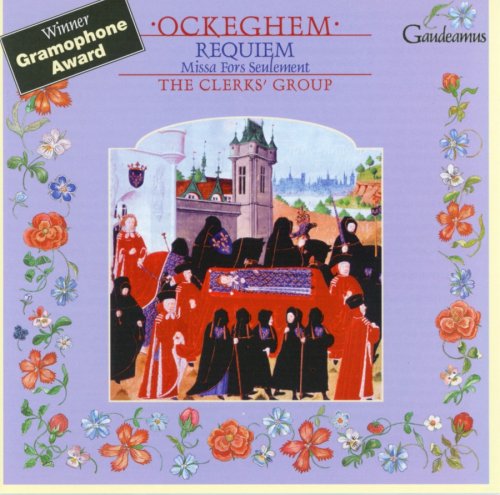 The Clerks' Group & Edward Wickham - Ockeghem: Requiem; Missa Fors Seulement (1997)
