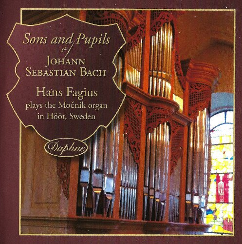 Hans Fagius - Sons and Pupils of Johann Sebastian Bach (2014)