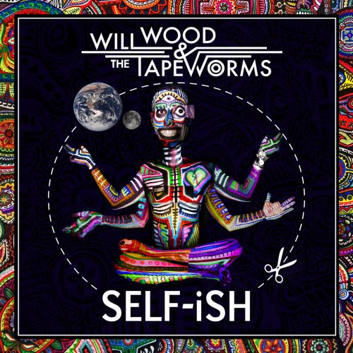 Will Wood and the Tapeworms - Self-ish (2016)