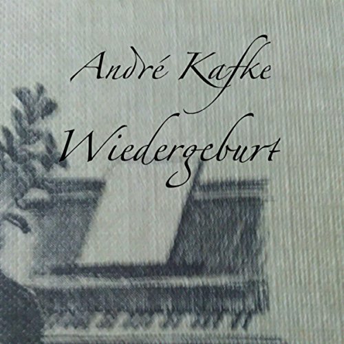 Andre Kafke - Wiedergeburt (2018)