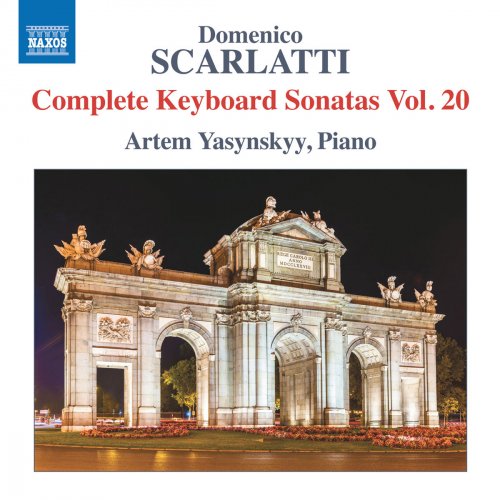 Artem Yasynskyy - Scarlatti: Complete Keyboard Sonatas, Vol. 20 (2018) [Hi-Res]