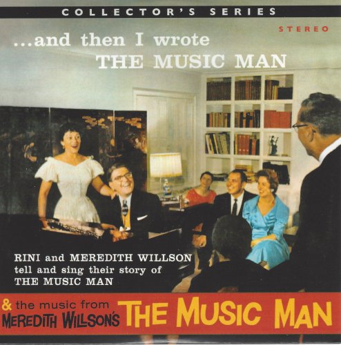 Meredith Willson - …And Then I Wrote the Music Man...(2017)