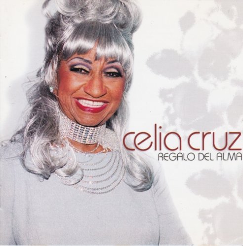 Celia Cruz - Regalo Del Alma (2003) Lossless