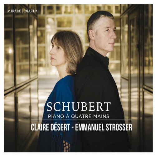 Claire Désert & Emmanuel Strosser - Schubert: Piano à quatre mains (2015) [Hi-Res]
