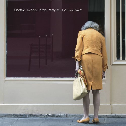 Cortex - Avant-Garde Party Music (2017)