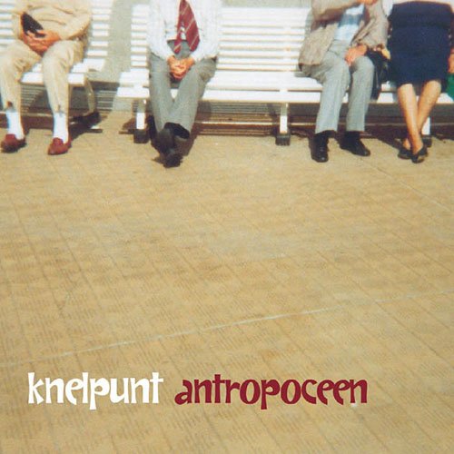 Knelpunt - Antropoceen (2013)