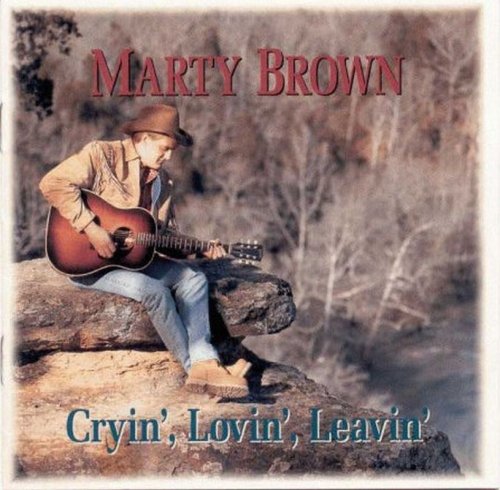 Marty Brown - Cryin', Lovin', Leavin' (1994)