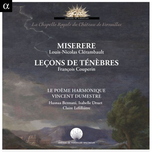 Le Poème Harmonique, Vincent Dumestre - Clérambault: Miserere - Couperin: Leçons de ténèbres (2014) [Hi-Res]