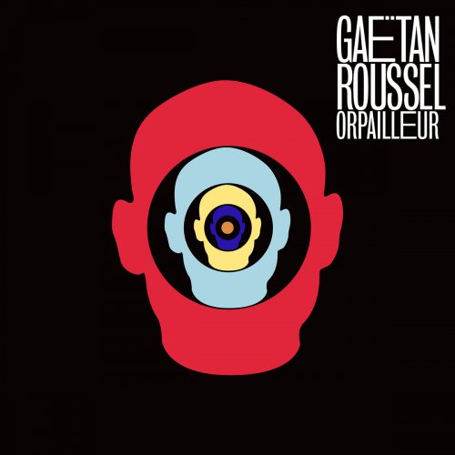 Gaëtan Roussel - Orpailleur (2013) [Hi-Res]