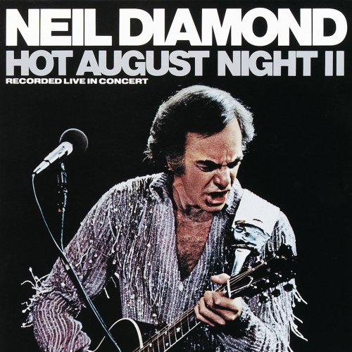 Neil Diamond - Hot August Night II (1987/2016) [Hi-Res]