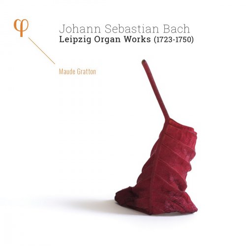 Maude Gratton - Bach: Leipzig Organ Works (1723-1750) (2016) [Hi-Res]