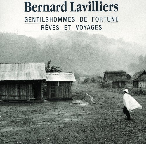 Bernard Lavilliers - Gentilshommes de fortune - Rêves et voyages (1988/2014) [Hi-Res]