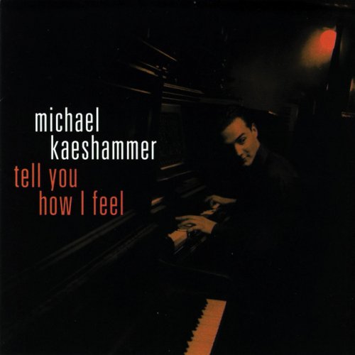 Michael Kaeshammer - Tell You How I Feel (1998)