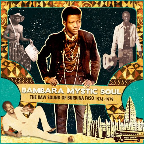 VA - Bambara mystic soul : the raw sound of Burkina Faso 1974-1979 (2011) CD Rip