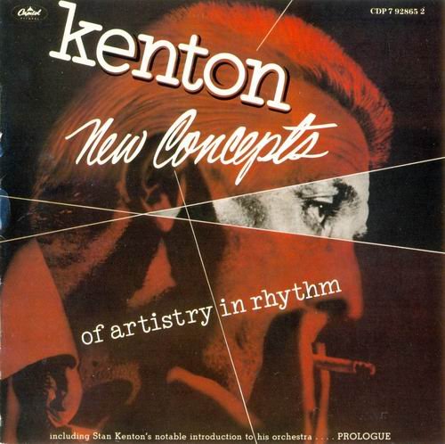 Stan Kenton - New Concepts of Artistry in Rhythm (1989) Flac