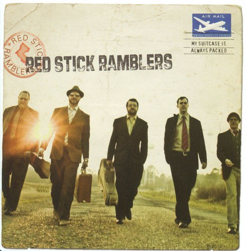 The Red Stick Ramblers - My Suitcase Is Always Packed (2009)