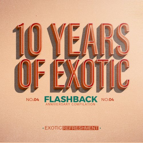 VA -  10 Years Of Exotic: Flashback Part 2 (2018)