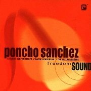 Poncho Sanchez - Freedom Sound (1997)