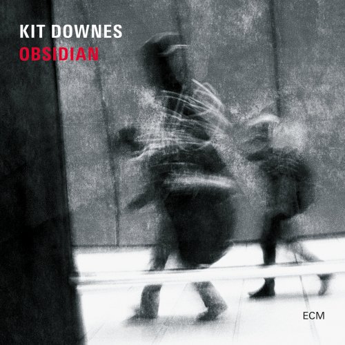 Kit Downes - Obsidian (2018) {Hi-Res]
