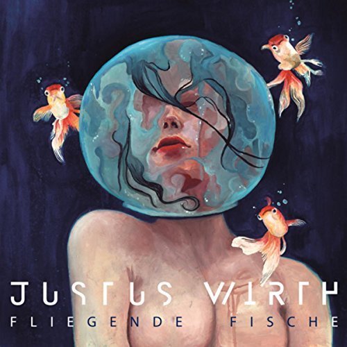 Justus Wirth - Fliegende Fische (2018)