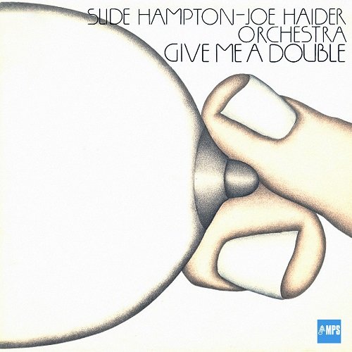 Slide Hampton & Joe Haider Orchestra - Give Me A Double (1975) [2016 Hi-Res]