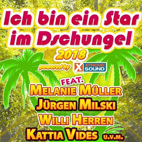 VA - Ich Bin Ein Star Im Dschungel 2018 Powered By Xtreme Sound (2018)