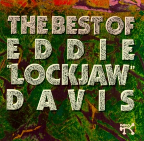 Eddie "Lockjaw" Davis - The Best Of Eddie "Lockjaw" Davis (1991) CD Rip