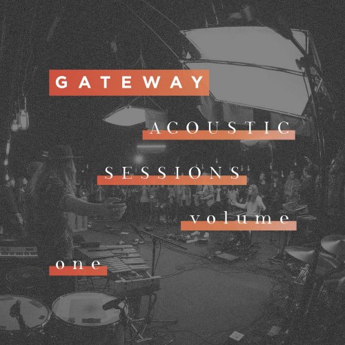 Gateway - Acoustic Sessions Volume 1 [Live] (2018)