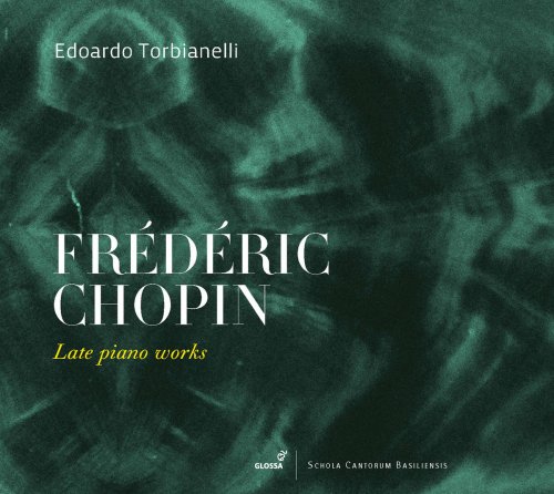 Edoardo Torbianelli - Chopin: Late Piano Works (2018) [Hi-Res]