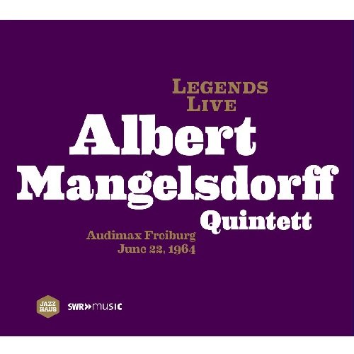 Albert Mangelsdorff Quintett - Legends Live (2012)