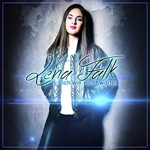 Lena Falk - Ich will nicht warten (2018)