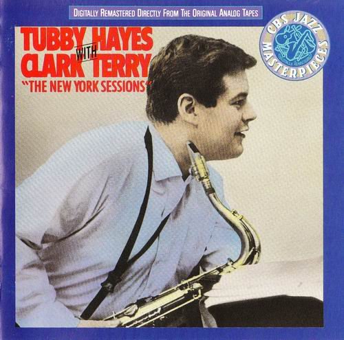 Tubby Hayes With Clark Terry - New York Sessions (1961) 320 kbps