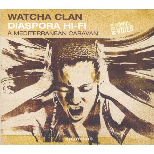 Watcha Clan - Diaspora Hi-Fi: A Mediterranean Caravan (2008)
