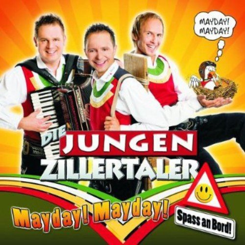 Die jungen Zillertaler - Mayday,Mayday-Spass An Bord! (2010)