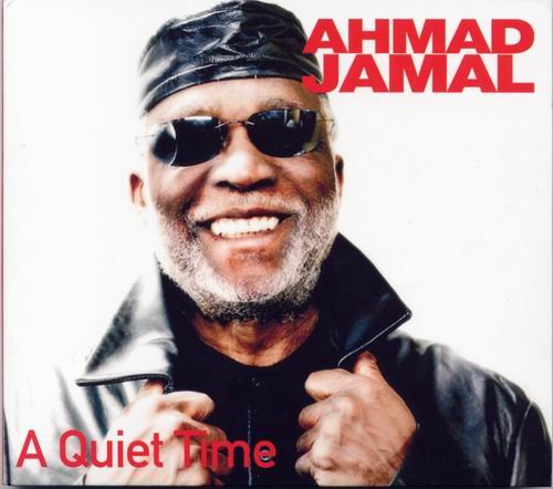 Ahmad Jamal - A Quiet Time (2009) CD Rip