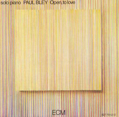 Paul Bley - Open, to Love (1973)